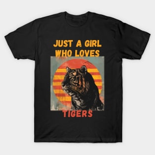 Just a Girl Who Loves Tigers T-Shirt